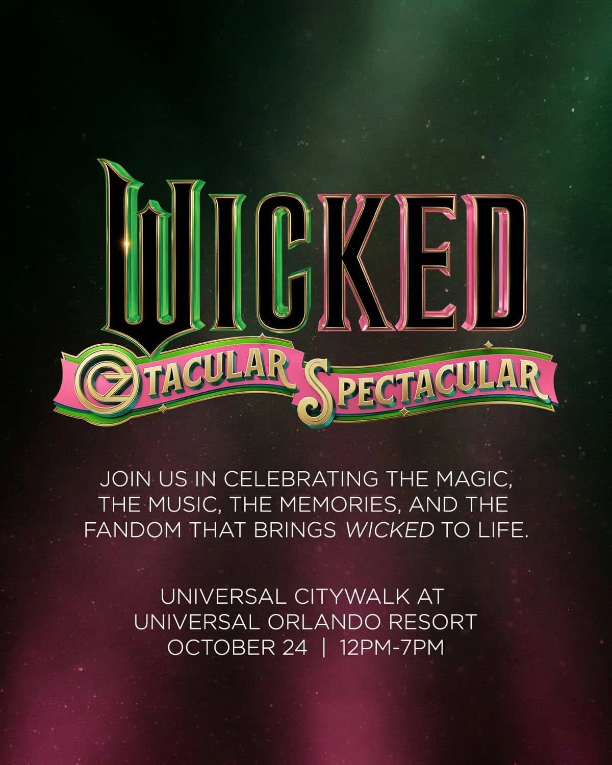 Wicked Comes to CityWalk for One Day: Meet Glinda and Elphaba October 24 1 Wicked Oztacular Spectacular event artwork showing October 24 at Universal CityWalk, noon to 7 p.m.